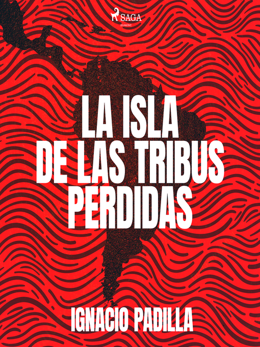 Title details for La isla de las tribus perdidas by Ignacio Padilla - Wait list